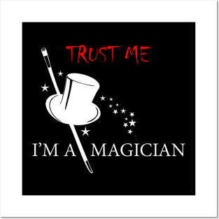 Trust me I'm a magician Shirt Posters and Art